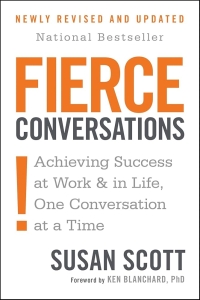 fiercebook Fierce Conversations by Susan Scott, Part One